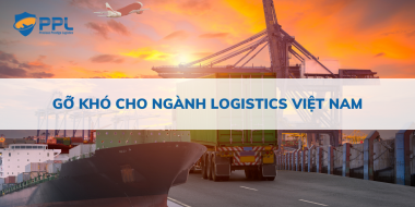 Gỡ khó cho ngành Logistics Việt Nam
